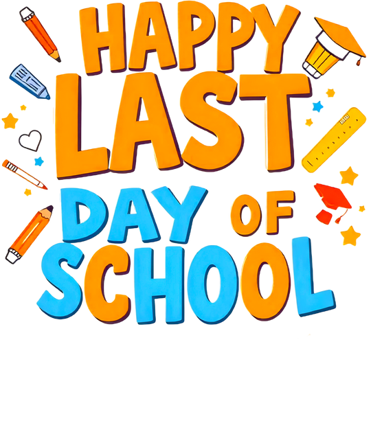 Happy Last Day of School